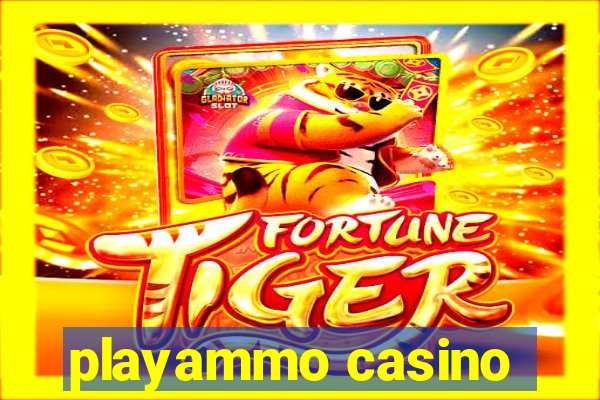 playammo casino