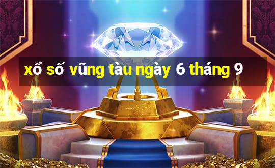 xổ số vũng tàu ngày 6 tháng 9