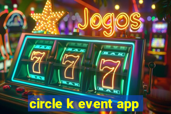 circle k event app