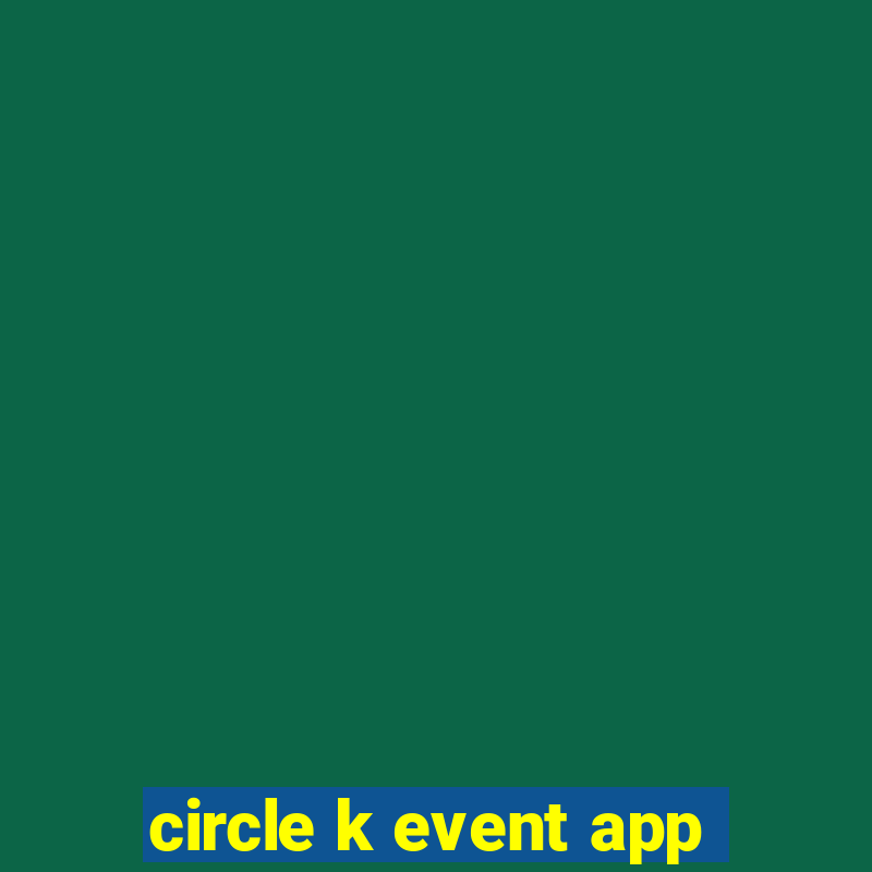 circle k event app