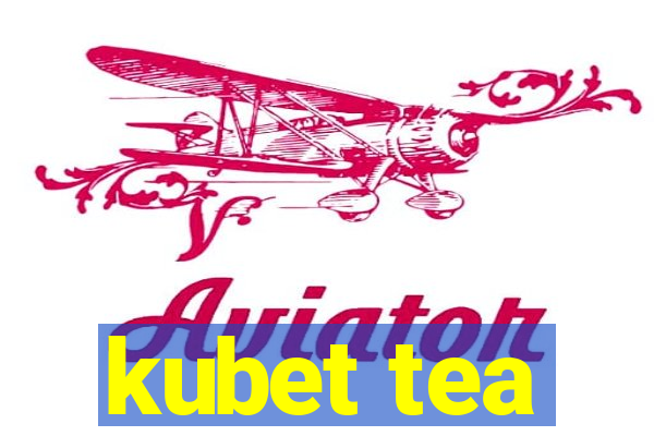 kubet tea