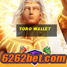 toro wallet