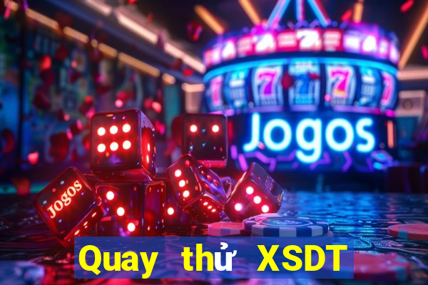 Quay thử XSDT ngày 26