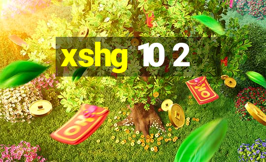 xshg 10 2