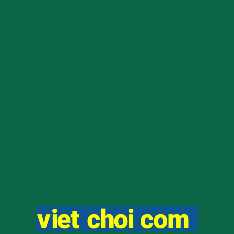 viet choi com