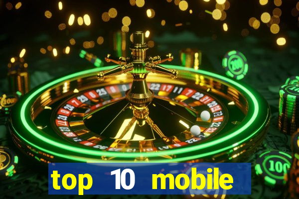 top 10 mobile online casino