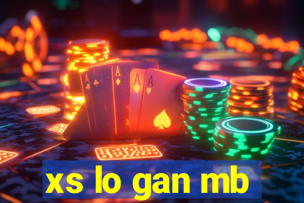 xs lo gan mb