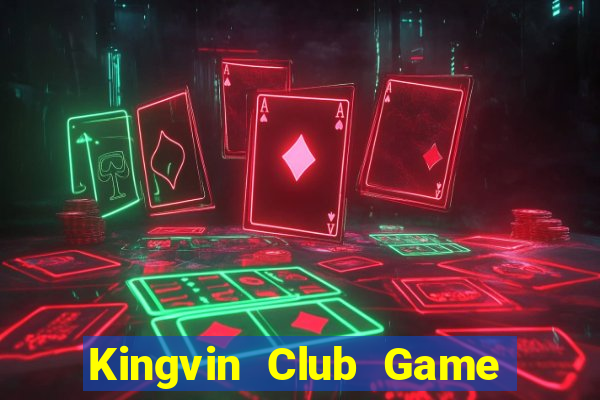 Kingvin Club Game Bài Uy Tín Nhất 2022