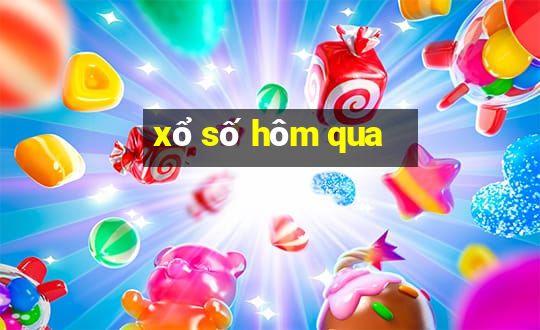 xổ số hôm qua