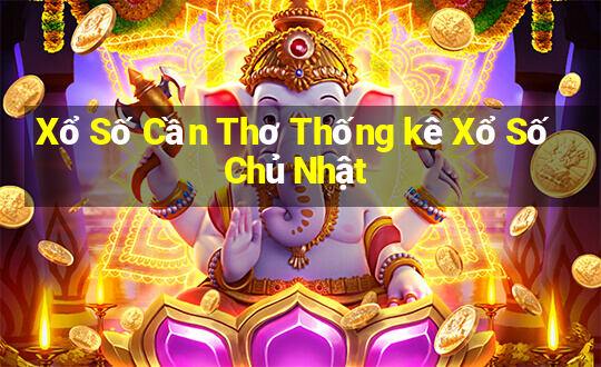 Xổ Số Cần Thơ Thống kê Xổ Số Chủ Nhật