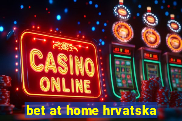 bet at home hrvatska