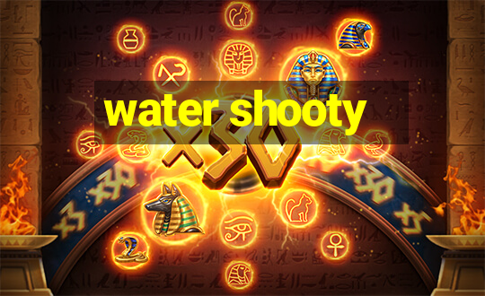 water shooty