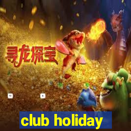 club holiday