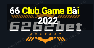 66 Club Game Bài 2022