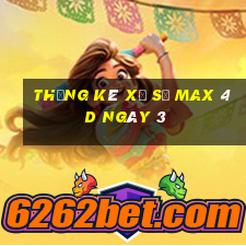 Thống kê Xổ Số max 4d ngày 3