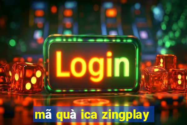 mã quà ica zingplay