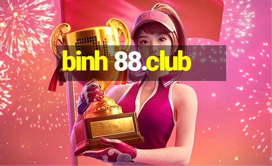 binh 88.club