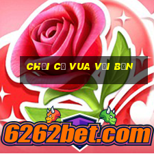 chơi cờ vua với bạn