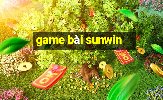 game bài sunwin