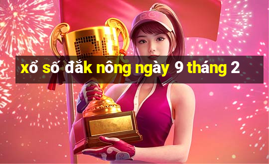 xổ số đắk nông ngày 9 tháng 2