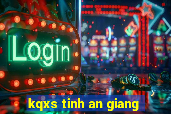 kqxs tinh an giang