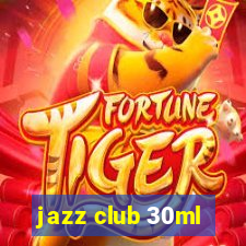 jazz club 30ml