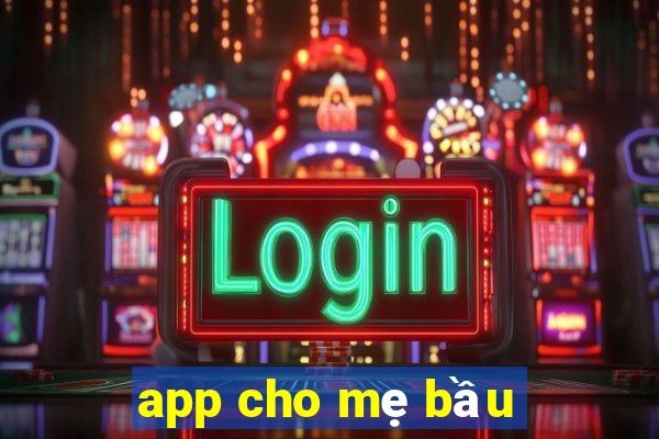 app cho mẹ bầu