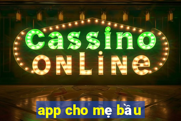 app cho mẹ bầu