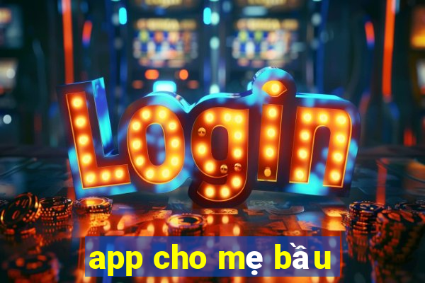 app cho mẹ bầu