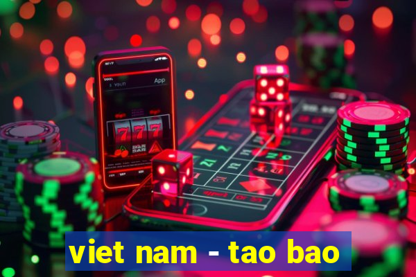 viet nam - tao bao