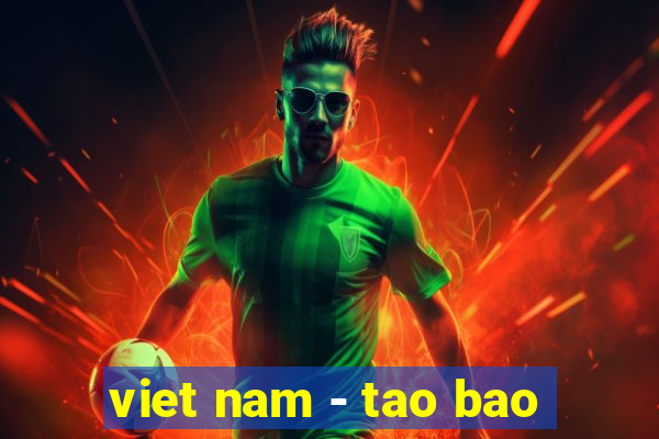 viet nam - tao bao