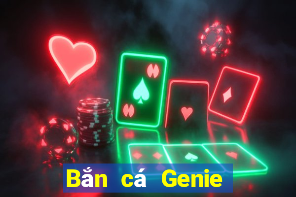 Bắn cá Genie Tải về chính thức