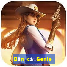 Bắn cá Genie Tải về chính thức