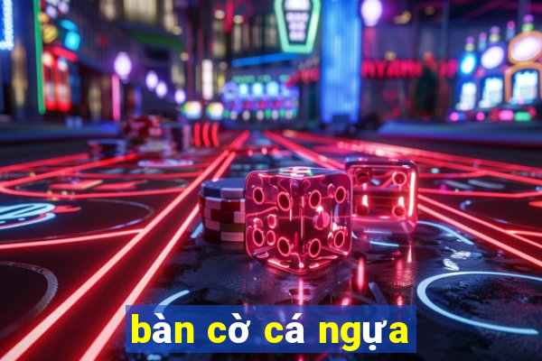 bàn cờ cá ngựa