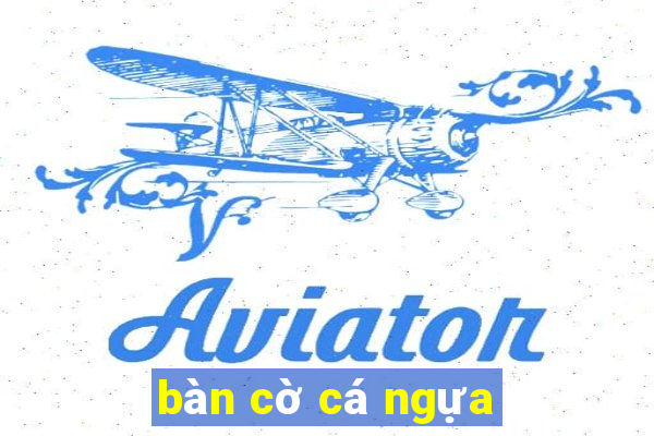 bàn cờ cá ngựa