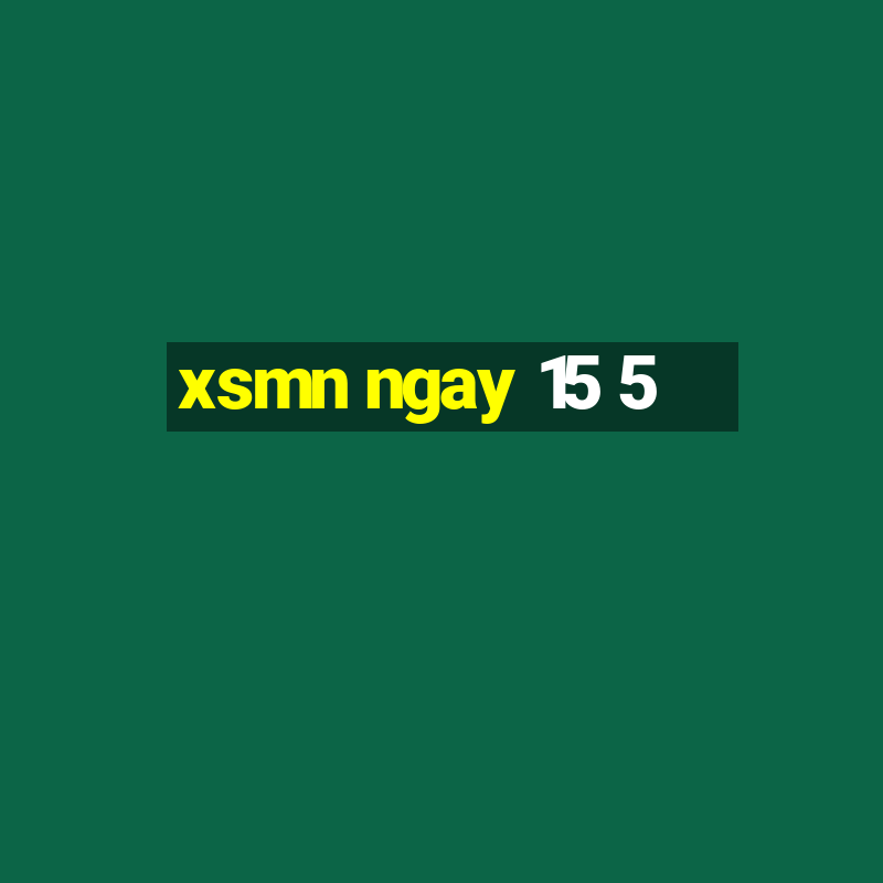 xsmn ngay 15 5