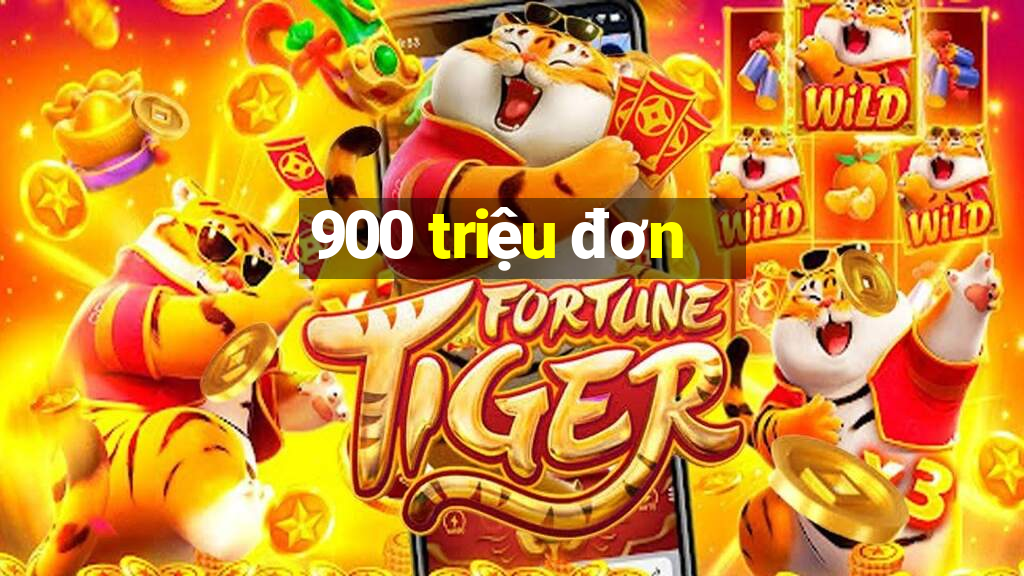 900 triệu đơn