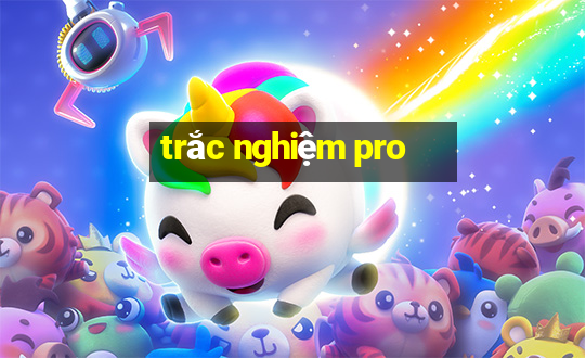 trắc nghiệm pro