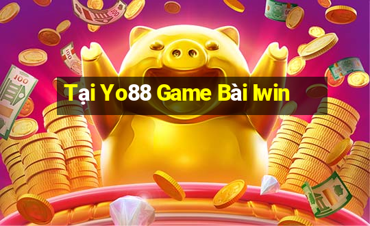 Tại Yo88 Game Bài Iwin