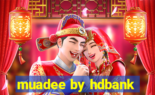 muadee by hdbank