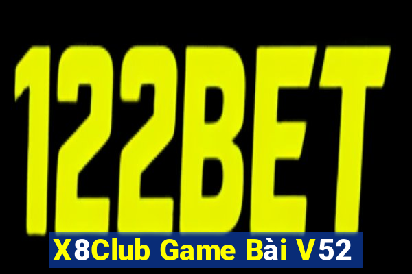 X8Club Game Bài V52