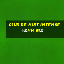 club de nuit intense đánh giá