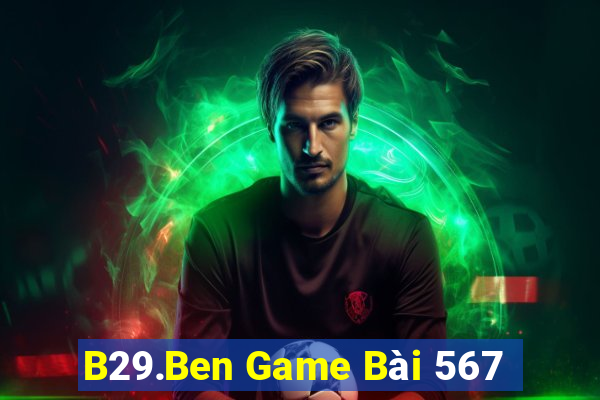 B29.Ben Game Bài 567