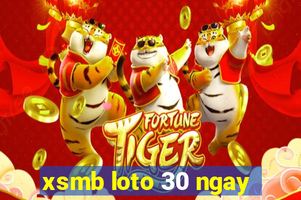 xsmb loto 30 ngay