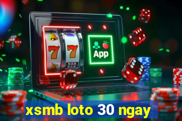 xsmb loto 30 ngay