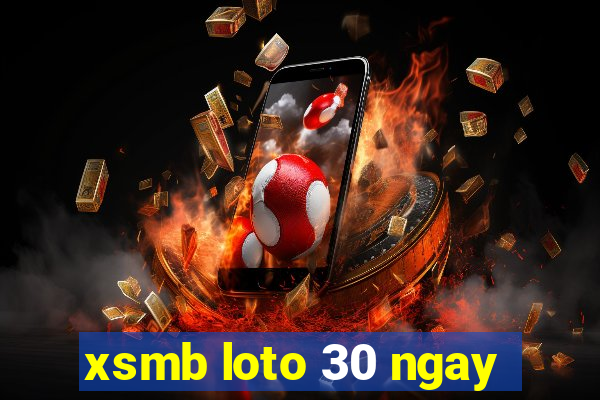 xsmb loto 30 ngay