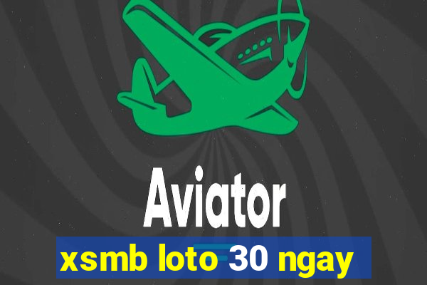 xsmb loto 30 ngay