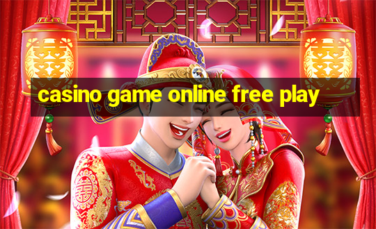 casino game online free play