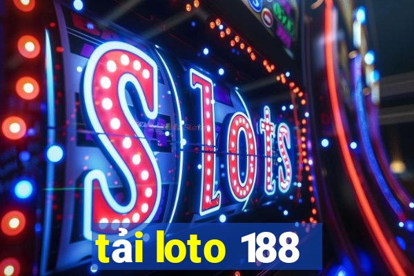 tải loto 188