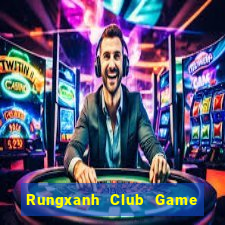 Rungxanh Club Game Bài Xì Dách